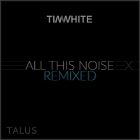 All This Noise (Remixed) (EP)