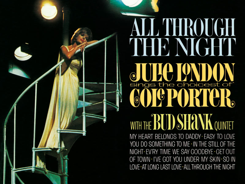 All Through The Night: Julie London Sings The Choicest Of Cole Porter (Bonus Tracks)