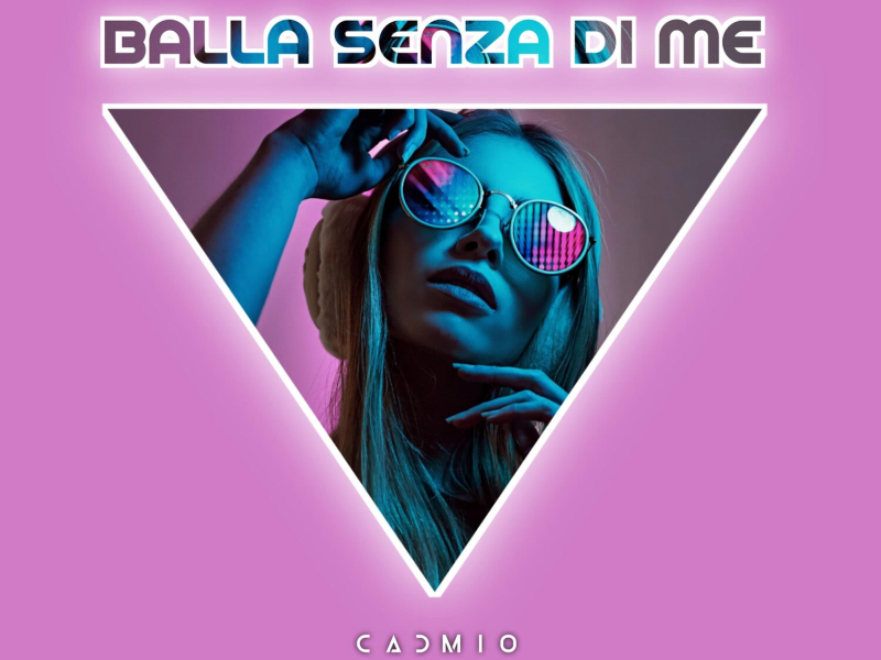 Balla Senza Di Me (Single)