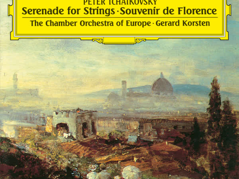 Tchaikovsky: Serenade for String Orchestra, Op. 48; Souvenir de Florence, Op. 70