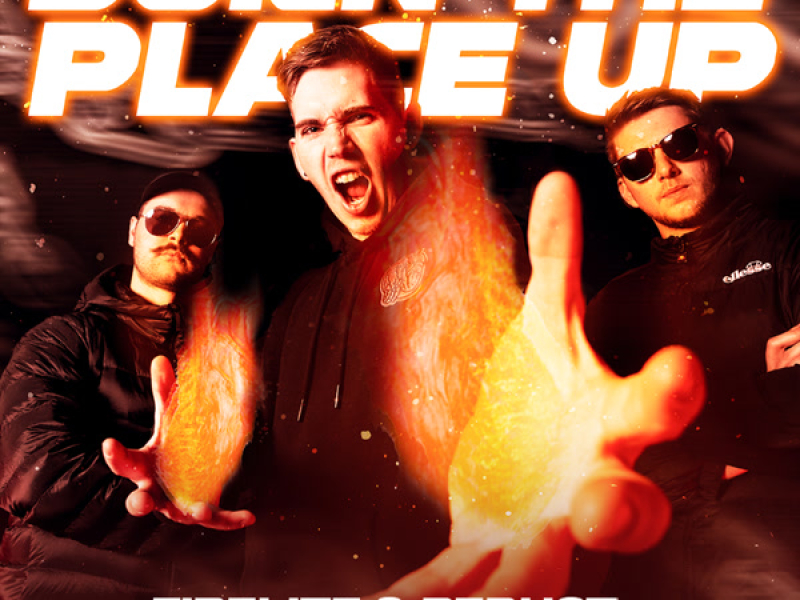 Burn The Place Up (Single)
