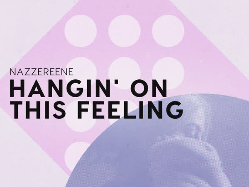 Hangin' on This Feeling (Single)