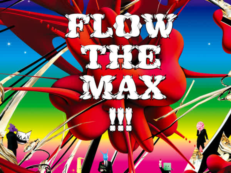 FLOW THE MAX !!!