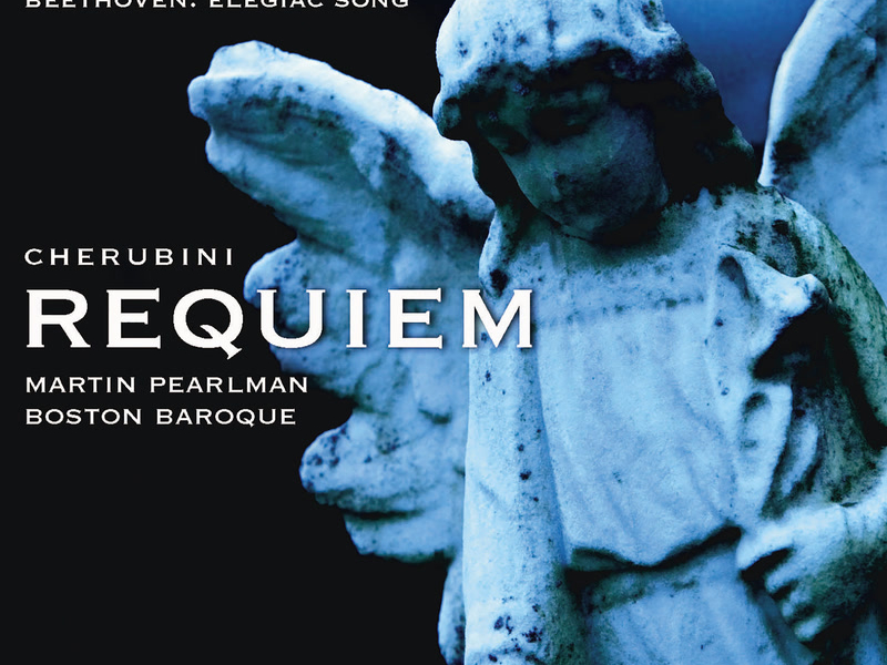 Cherubini: Requiem in C Minor & Marche funèbre - Beethoven: Elegiac Song, Op. 118