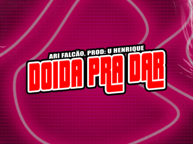 Doida Pra Dar (Single)
