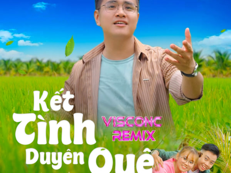 Kết Tình Duyên Quê (Visconc Remix) (Single)