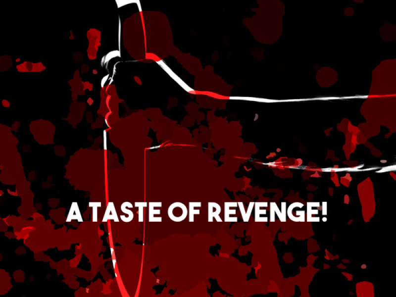 A Taste of  Revenge!