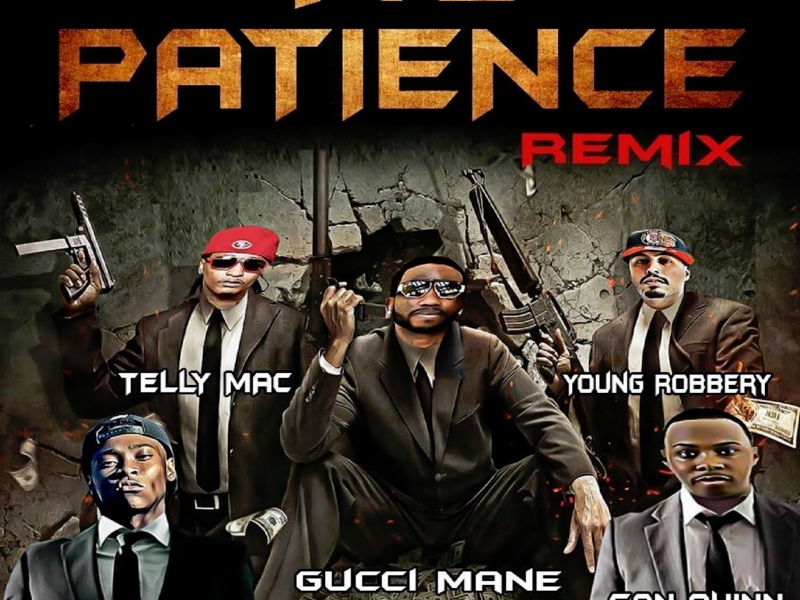 No Patience (feat. Galaxy Atoms, San Quinn & Telly Mac) (Single)