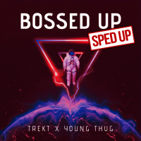 Bossed Up (feat. Young Thug) ((Sped Up)) (Single)