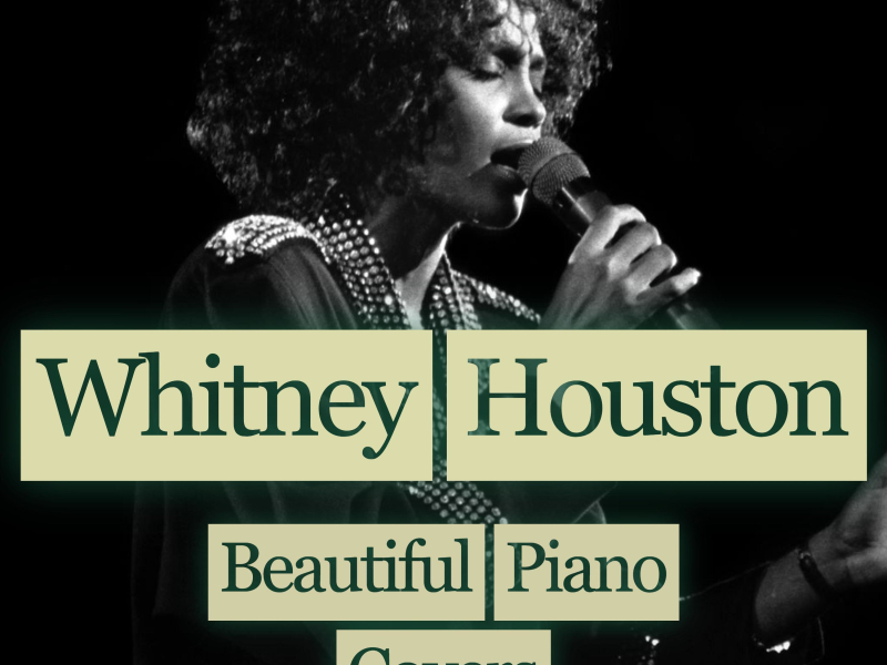 Whitney Houston - Beautiful Piano Covers (Single)
