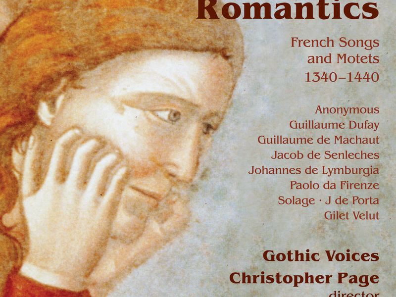 The Medieval Romantics: French Songs & Motets, 1340-1440