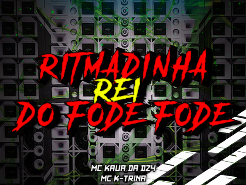 RITMADINHA REI DO FODE FODE (Single)