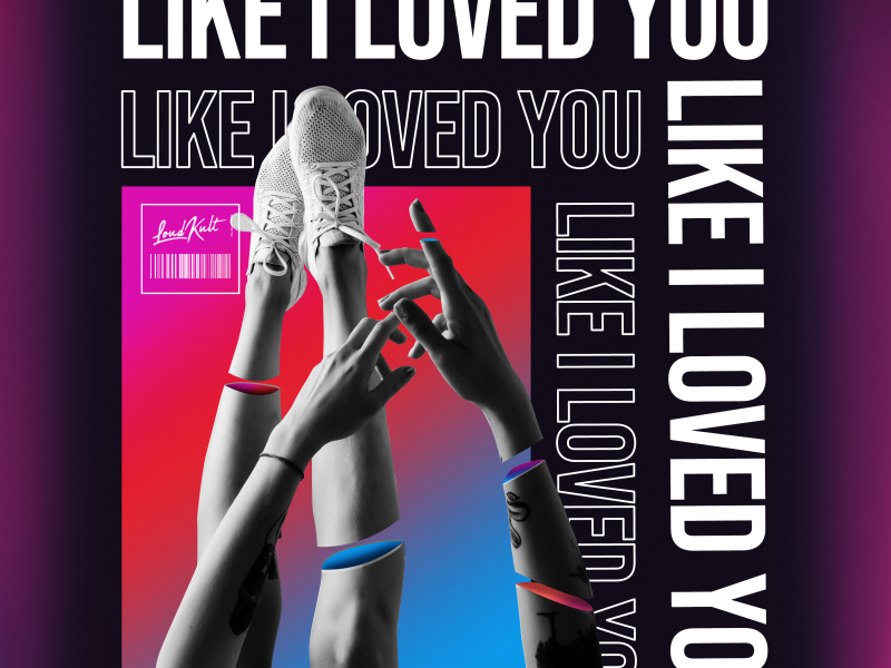 Like I Loved You (Single)
