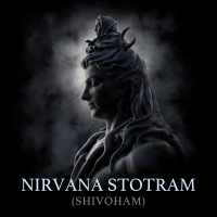 Nirvana Stotram (Shivoham) (Single)