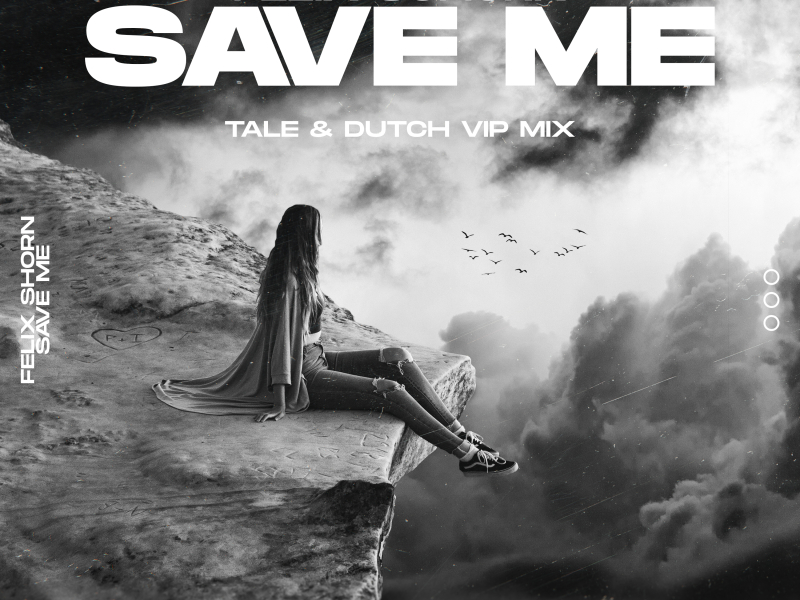 Save Me (Tale & Dutch Vip Mix)