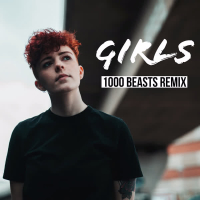 Girls (1000 Beasts Remix) (Single)