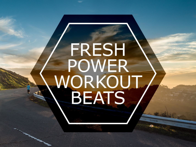 Fresh Power Workout Beats (Single)