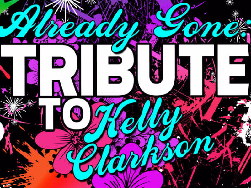 Already Gone: Tribute to Kelly Clarkson