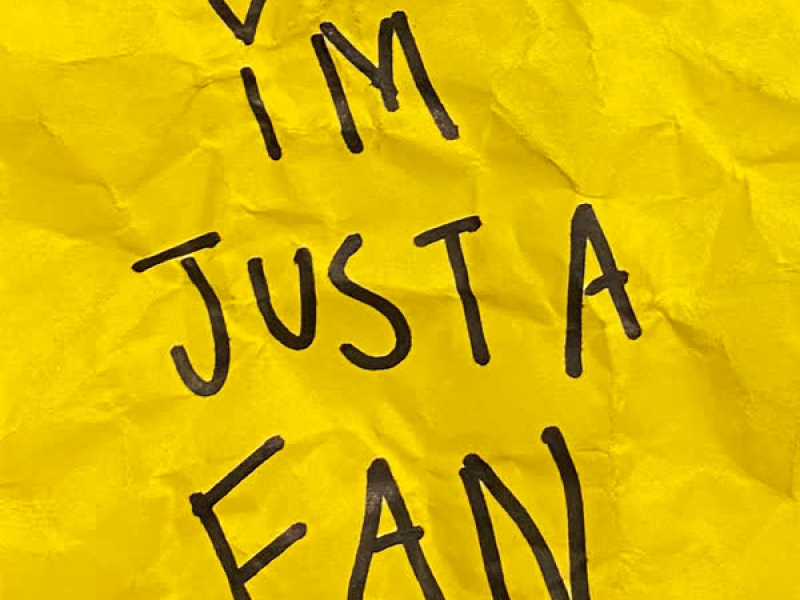 I'm Just A Fan (Single)