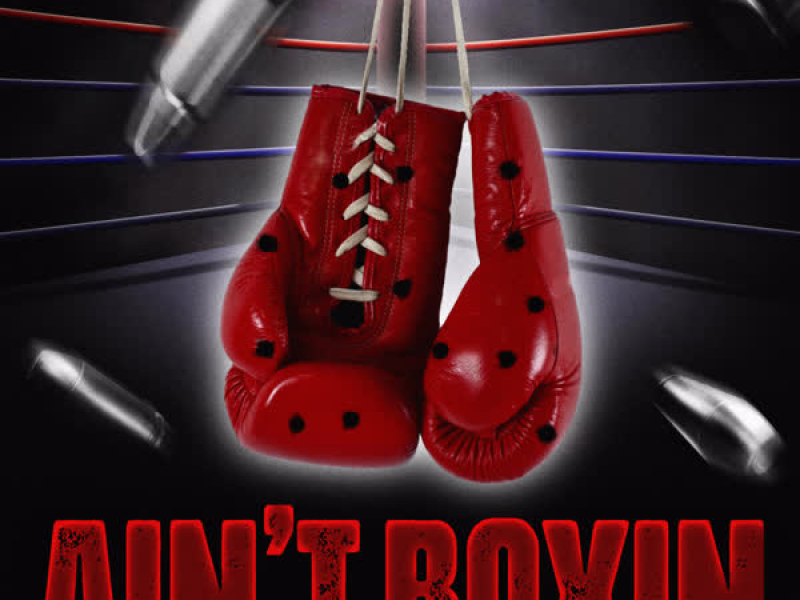 Ain't Boxin (Single)