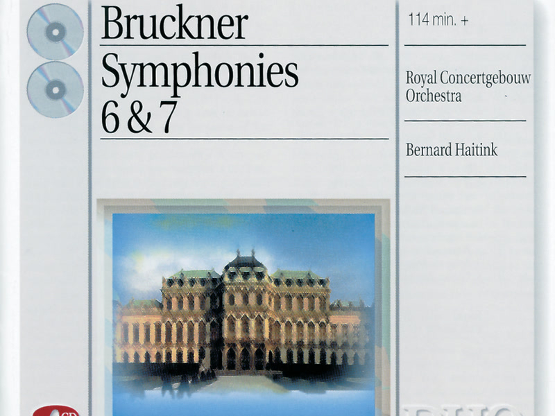 Bruckner: Symphonies Nos.6 & 7