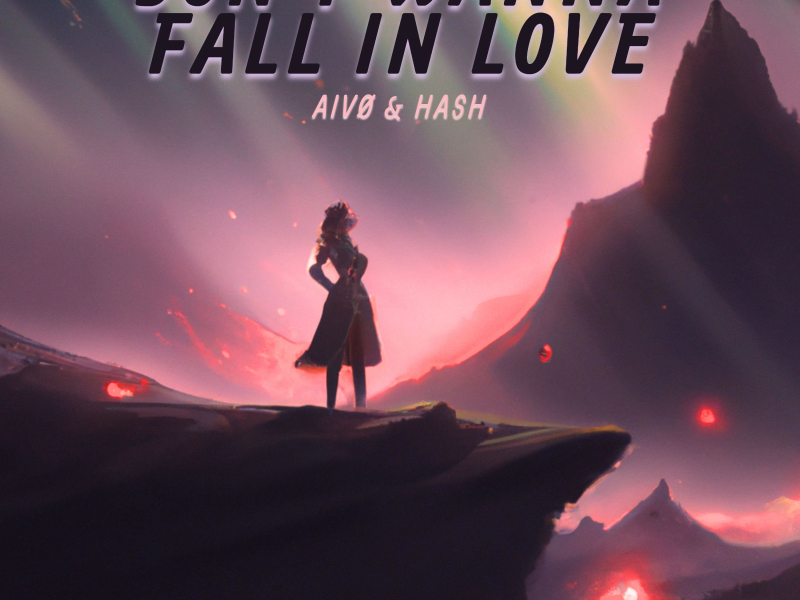 Don't Wanna Fall In Love (Single)