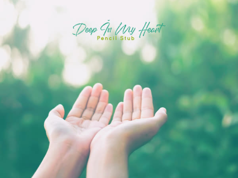 Deep In My Heart