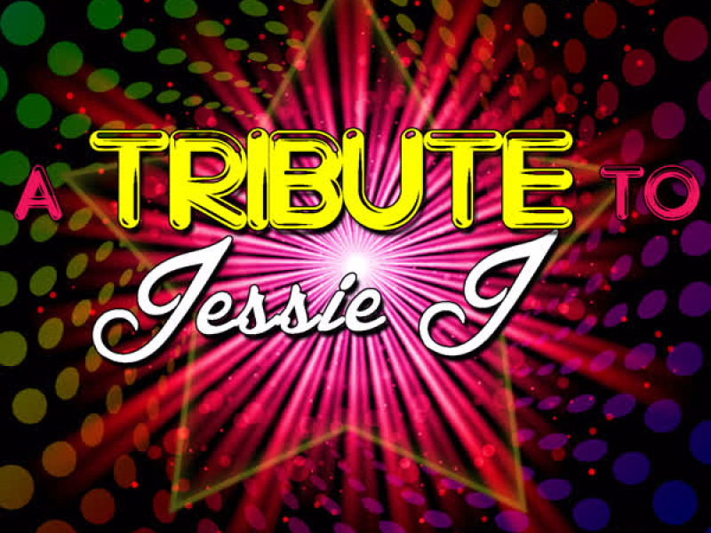 A Tribute to Jessie J
