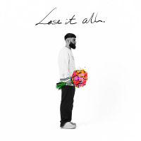 Lose It All (Single)
