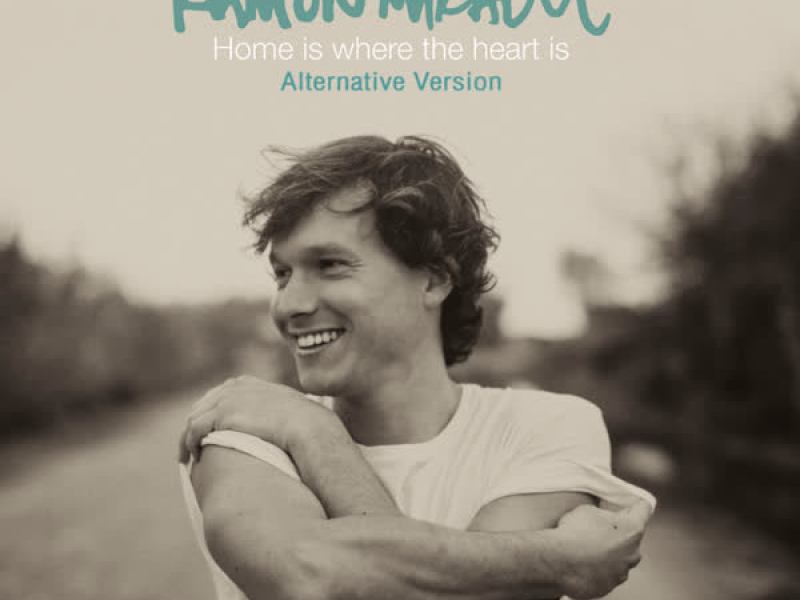 Home is Where the Heart Is (Alternative Version) (Single)