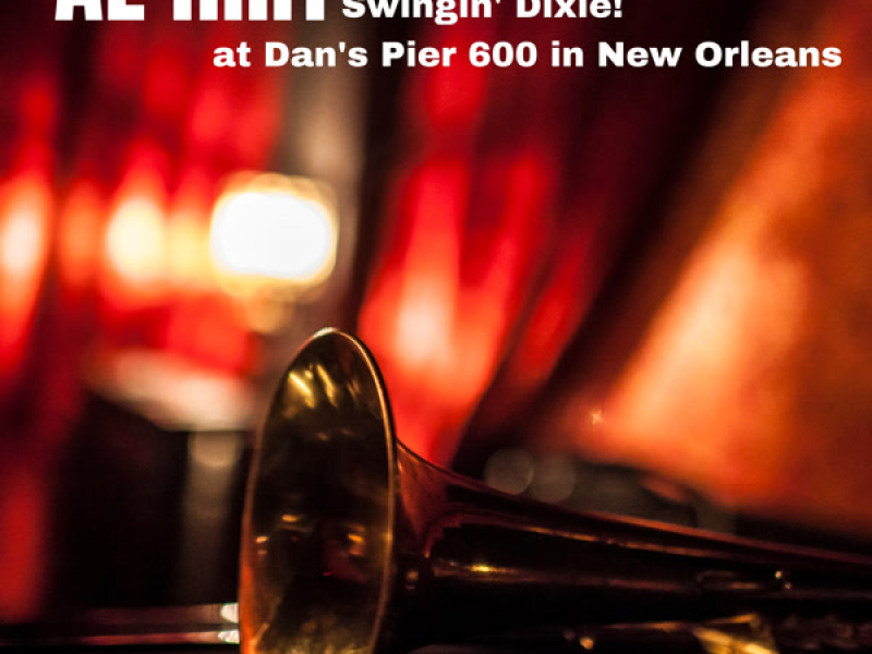 Swingin' Dixie At Dan's Pier 600 In New Orleans