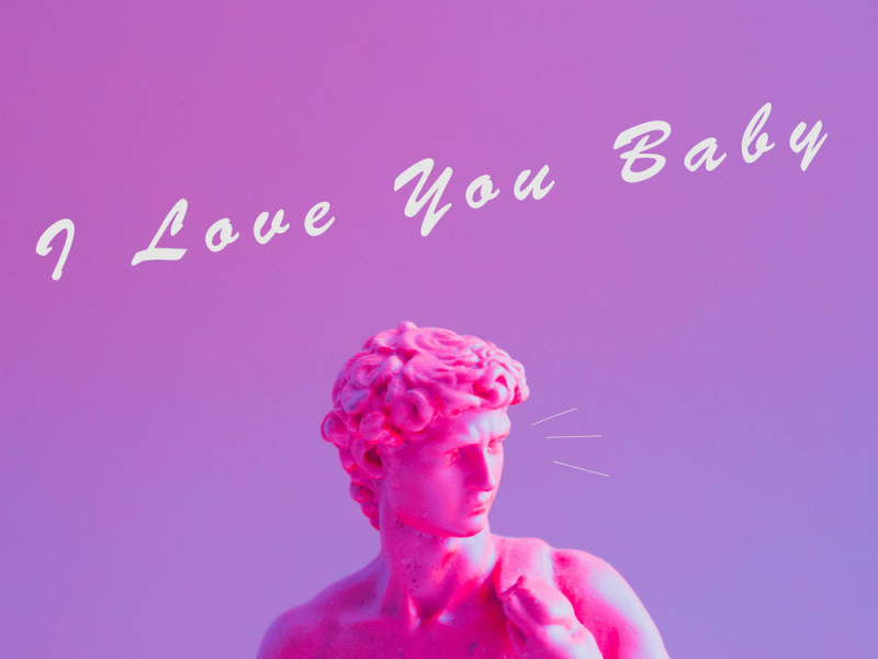 I Love You Baby