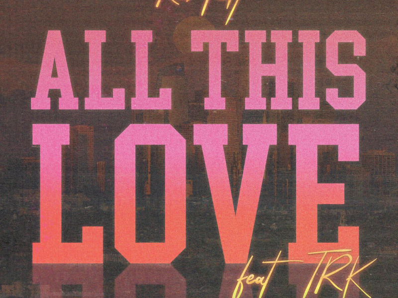 All This Love (Single)
