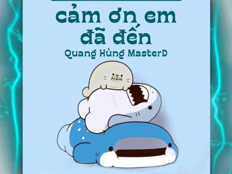 Cảm Ơn Em Đã Đến (Cukak Remix) (Single)