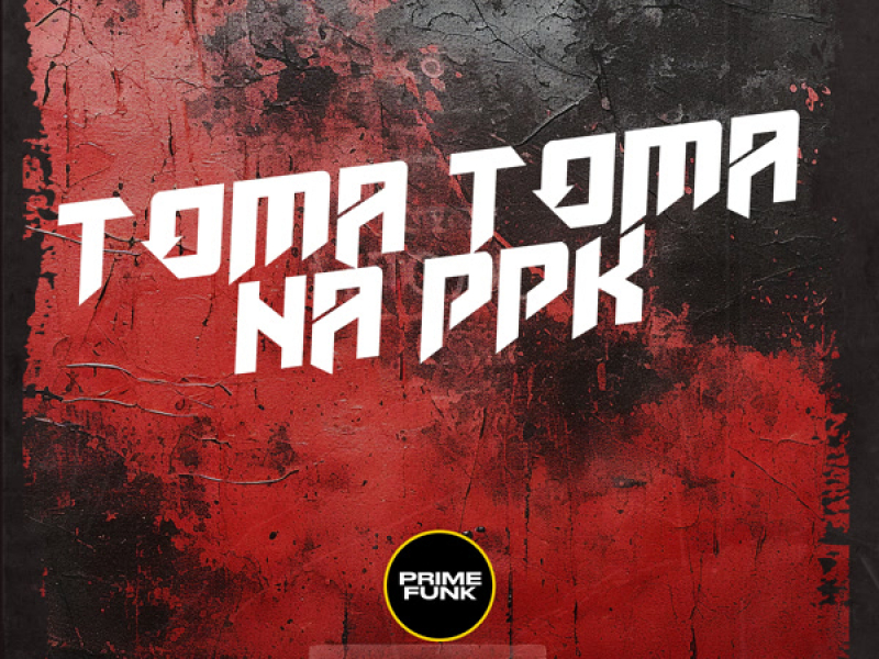 Toma Toma Na PPK (Single)