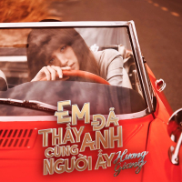 Em Đã Thấy Anh Cùng Người Ấy (Single)