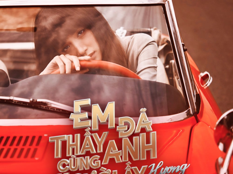 Em Đã Thấy Anh Cùng Người Ấy (Single)