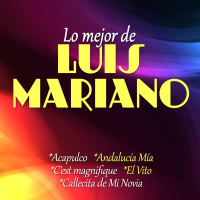 Lo Mejor de Luis Mariano