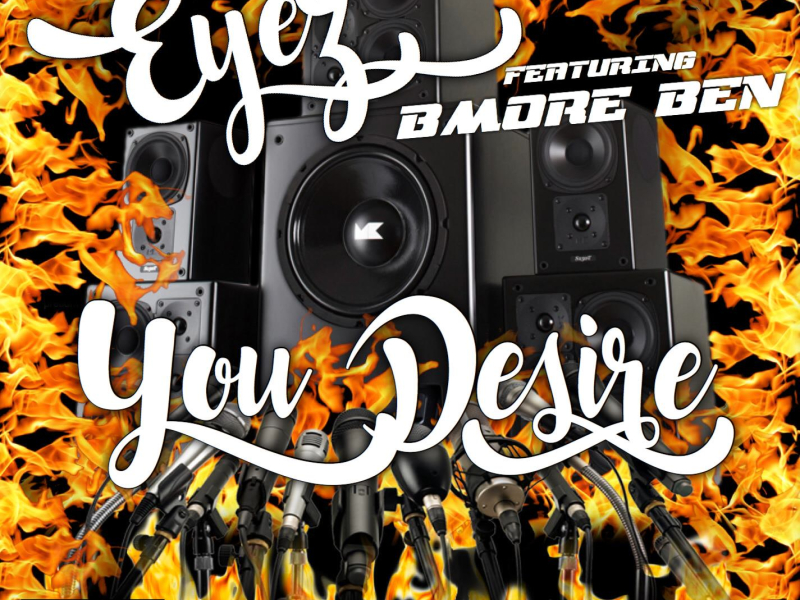 You Desire (feat. BMore Ben) (Single)