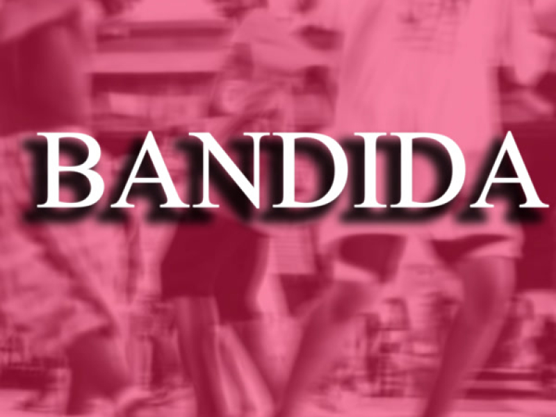 BANDIDA (Single)