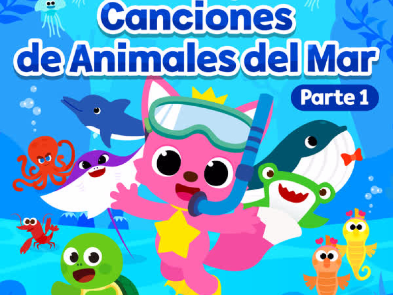 Canciones de Animales del Mar (Pt. 1)