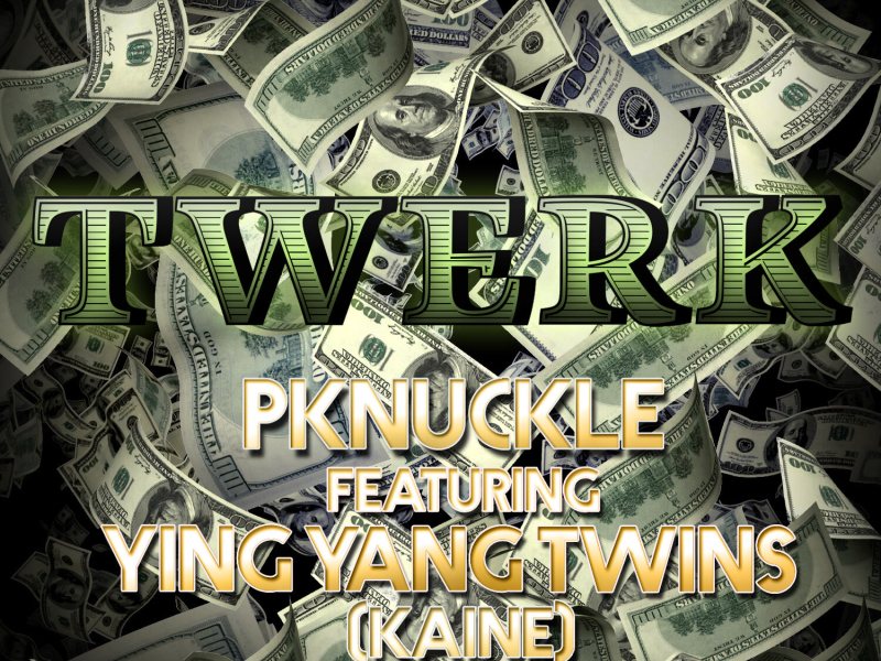 Twerk (feat. Ying Yang Twins) (Single)