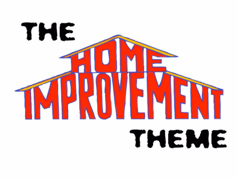 Home Improvement (Home Improvement Tv Theme) (Single)