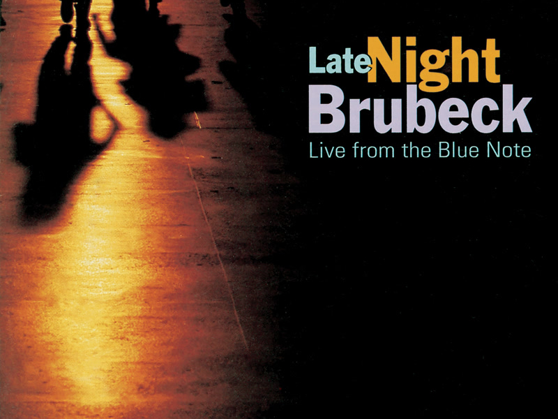 Late Night Brubeck: Live From The Blue Note (Live At The Blue Note, New York City, NY / October 5-7, 1993)