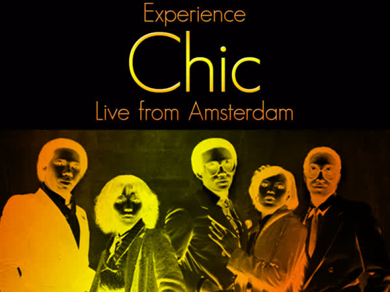 Experience Chic Live from Amsterdam