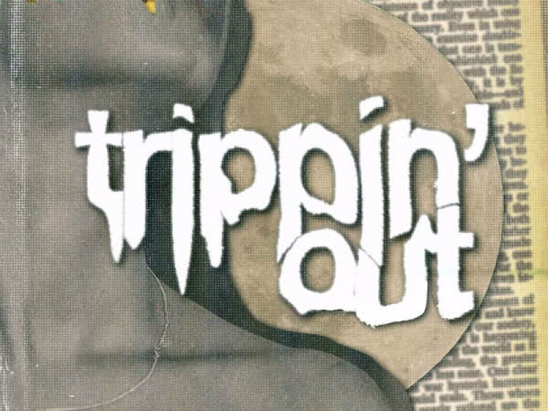 Trippin' Out (Single)