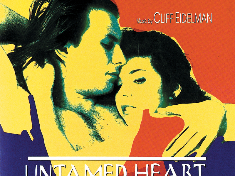 Untamed Heart (Original Motion Picture Soundtrack)