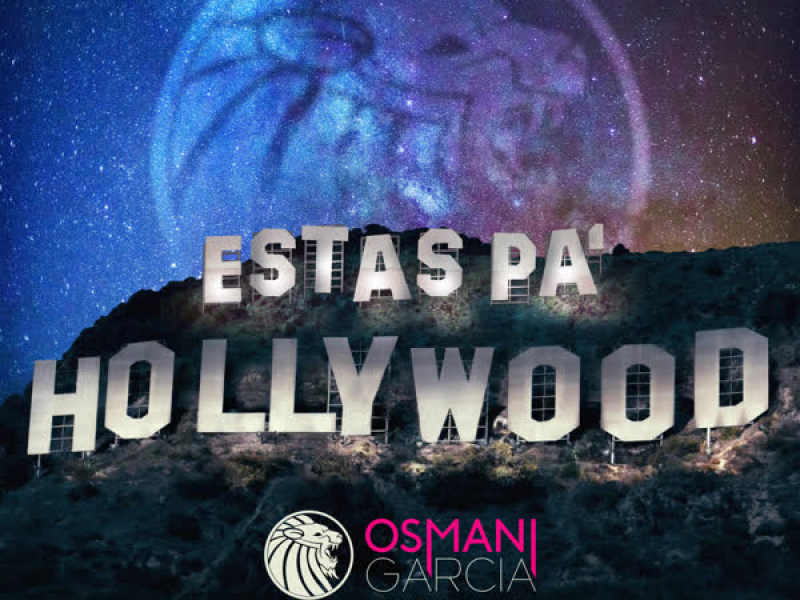 Estas Pa Hollywood (feat. El Chacal) (Single)