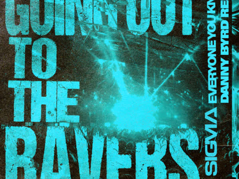 Going Out To The Ravers (Danny Byrd Remix) (Single)