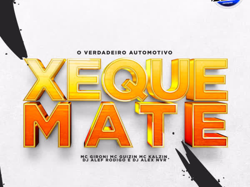 O VERDADEIRO AUTOMOTIVO XEQUE MATE (Single)